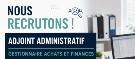 RECRUTEMENT ADJOINT ADMINISTRATIF ACHATS ET FINANCES